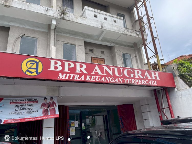 LPS Siapkan Pembayaran Simpanan Nasabah PT BPR Bali Artha Anugrah